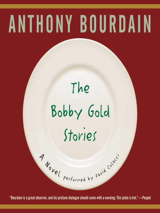 Title details for The Bobby Gold Stories by Anthony Bourdain - Available